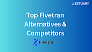 Top Fivetran Alternatives