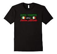 Irish Temper with an Italian Attitude Shirt