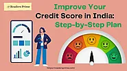 Improve Your Credit Score in India: Step-by-Step Plan - ReadersPrime