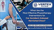 What Are the Most Effective Physiotherapy Interventions for Car Accident-Induced Herniated Discs? - Thesunshots