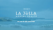 Mental Health Treatment | La Jolla Mental Health