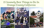 15 Insanely Best Things To Do In Orange County California