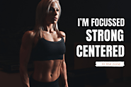 "I'm Focussed Strong Centered - In The Zone"