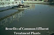 Benefits of Common Effluent Treatment Plants