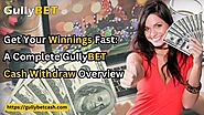 Get Your Winnings Fast: A Complete GullyBET Cash Withdraw Overview