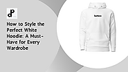 How to Style the Perfect White Hoodie: A Must-Have for Every Wardrobe | by PRIMA DOMINATION | Nov, 2024 | Medium