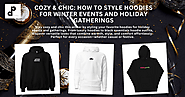 Cozy & Chic: How to Style Hoodies for Winter Events and Holiday Gatherings