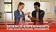 Science Experiments: Explore Fun and Educational Science Experiments for High School Students