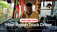 From Truck Driver to YouTube Star: Rajesh Rawani Rakes in Over Rs 10 Lakh a Month! - Stay Up to Date With Us!