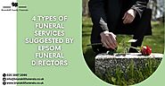 4 Types Of Funeral Services Suggested By Epsom Funeral Directors