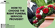 How to Choose the Right Funeral Services Provider?