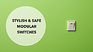 Modular Electrical Switches for Homes: Stylish & Safe Options in India