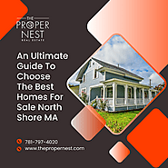 An Ultimate Guide To Choose The Best Homes For Sale North Shore MA