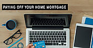 How To Pay Your Mortgage Off Faster