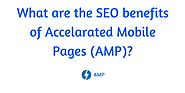 The SEO benefits of enabling AMP on your website!