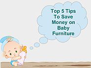 Top 5 Tips To Save Money on Baby Furniture