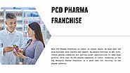 Best PCD Pharma Franchise in India - Start Pharma Business