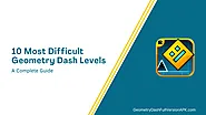 10 Most Difficult Geometry Dash Levels in 2024