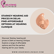 Affordable Starkey Hearing Aid Prices in Delhi | HearingClinique