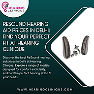 Best Prices for Resound Hearing Aids in Delhi - Cost-Effective Hearing Solutions