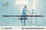 Things To Consider Before Hiring A Painter