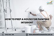 How To Prep A House For Painting Interior?