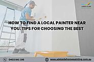 How to Find a Local Painter Near You: Tips for Choosing the Best