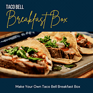 Taco Bell Breakfast Box: Start You Delicious Day 2024 -