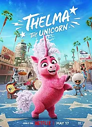 Thelma the Unicorn (2024) - Watch Online HD At Owaisy Flix