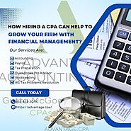 How Hiring A CPA Can Help To Grow Your Firm With Financial Management?