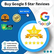 Buy Google 5 Star Reviews - 100% real Super Smm Shop