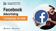 How Facebook Advertising Campaigns in the UAE Could Help Boost Your Business