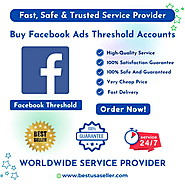 Buy Facebook Ads Threshold Accounts - Best Method 2024