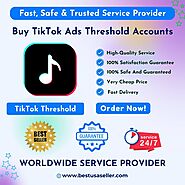 Buy TikTok Ads Threshold Accounts - Reach 10x Faster 2024