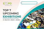 Top 7 Upcoming Exhibitions in Berlin 2025-2026 - Expo Stand Services