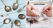 Keep Your Silver Flatware Shiny and New: Tips for Cleaning and Polishing