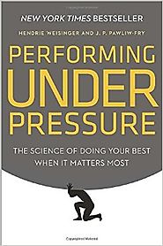 Performing Under Pressure: The Science of Doing Your Best When It Matters Most Hardcover – February 24, 2015