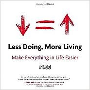 Less Doing, More Living: Make Everything in Life Easier Paperback – April 3, 2014