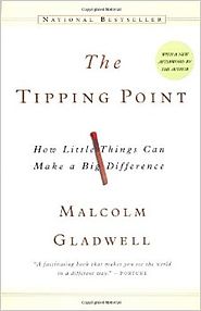 The Tipping Point: How Little Things Can Make a Big Difference Paperback – January 7, 2002