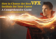 How to Choose the Best VFX Institute for Your Career - A Comprehensive Guide