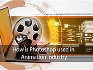 How is Photoshop used in the Animation industry?