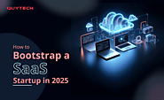 How to Bootstrap a SaaS Startup in 2025