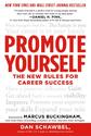 Promote Yourself: The New Rules for Career Success