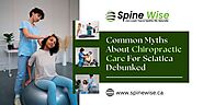 Common Myths About Chiropractic Care For Sciatica Debunked