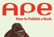APE: Author, Publisher, Entrepreneur-How to Publish a Book
