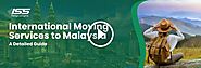 International Moving Services to Malaysia: A Detailed Guide