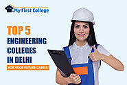 Top 5 Engineering Colleges in Delhi for Your Future Career