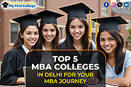 Top 5 MBA Colleges in Delhi for Your MBA Journey