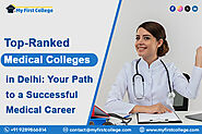 Top 5 Medical Colleges in Delhi: Your Path to a Successful Medical Career