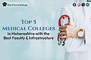 Top 5 Medical Colleges in Maharashtra with the Best Faculty and Infrastructure